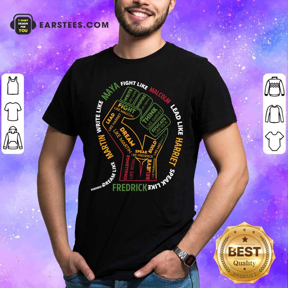Black History Month Malcolm Harriet Martin Maya Frederick Shirt