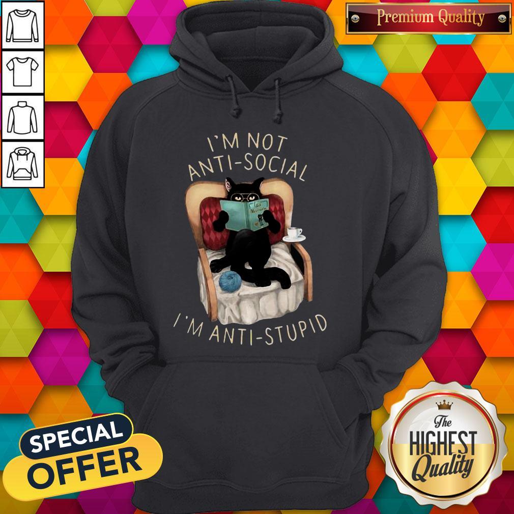 Love Black Cat I’m Not Anti Social I’m Anti Stupid Shirt - Image 5