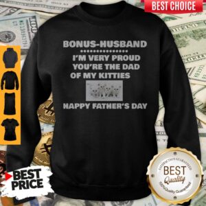 Alternative view of Premium Bonus Husband I’m Very Proud You’Re The Dad Of My Kitties Happy Father’s Day T-Shirt