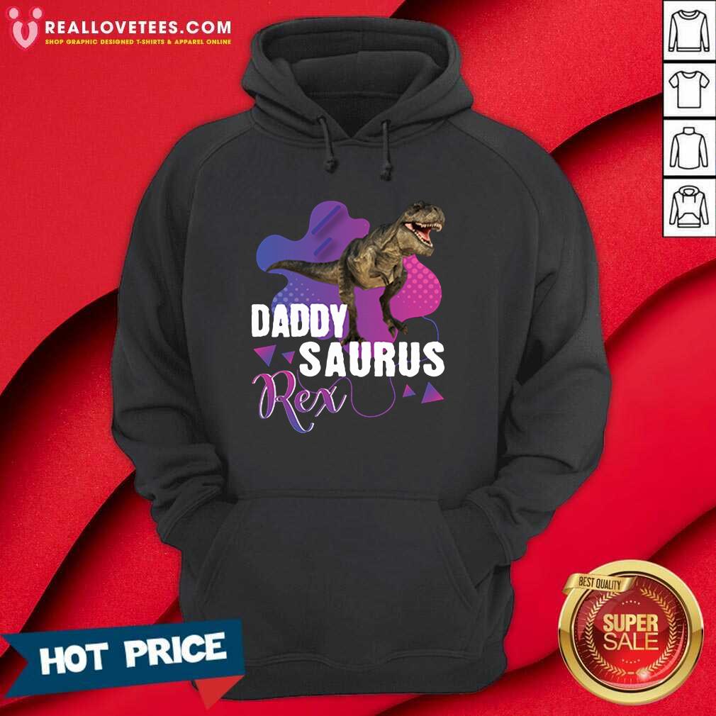Hot Daddysaurus Rex Cool Dinosaur Dad T Rex Shirt - Image 4
