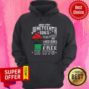 Alternative view of June Teenth 1865 Because Ancestors Free In 1776 Shirt