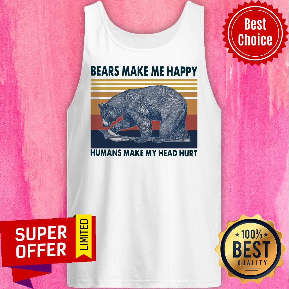 Premium Bears Make Me Happy Humans Make My Head Hurt Vintage Shirt - Image 5