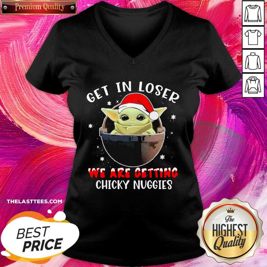 Top Baby Yoda Hat Santa Get In Loser We’re Getting Chicky Nuggies Shirt - Image 2