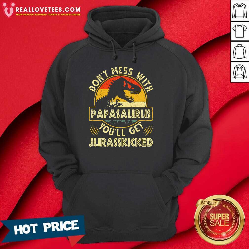 Don't Mess With Papasaurus You'll Get Jurasskicked Vintage Shirt - Image 5