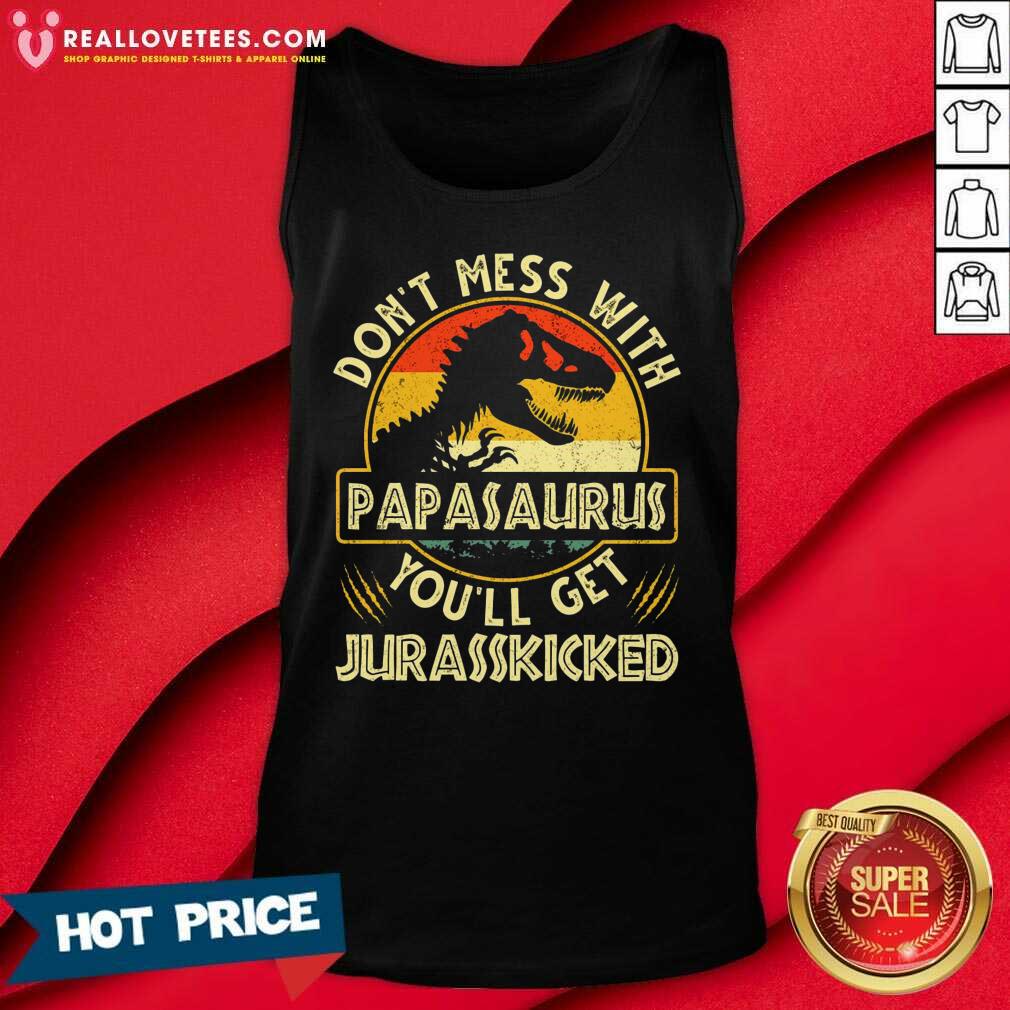 Don't Mess With Papasaurus You'll Get Jurasskicked Vintage Shirt - Image 3