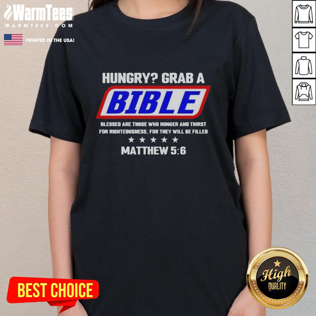 Nice Hungry Grab A Bible Blessed Are Those Who Hunger T-Shirt - Image 3
