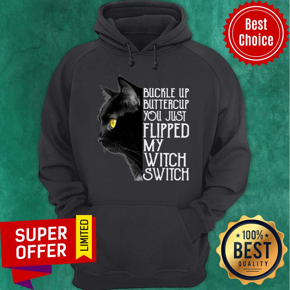 Buckle Up Buckle Up You Just Flipped My Witch Switch Black Cat Shirt - Image 3