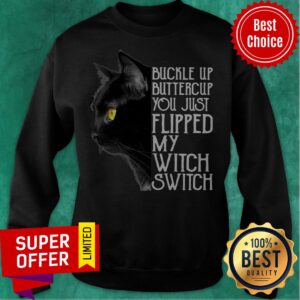 Alternative view of Buckle Up Buckle Up You Just Flipped My Witch Switch Black Cat Shirt