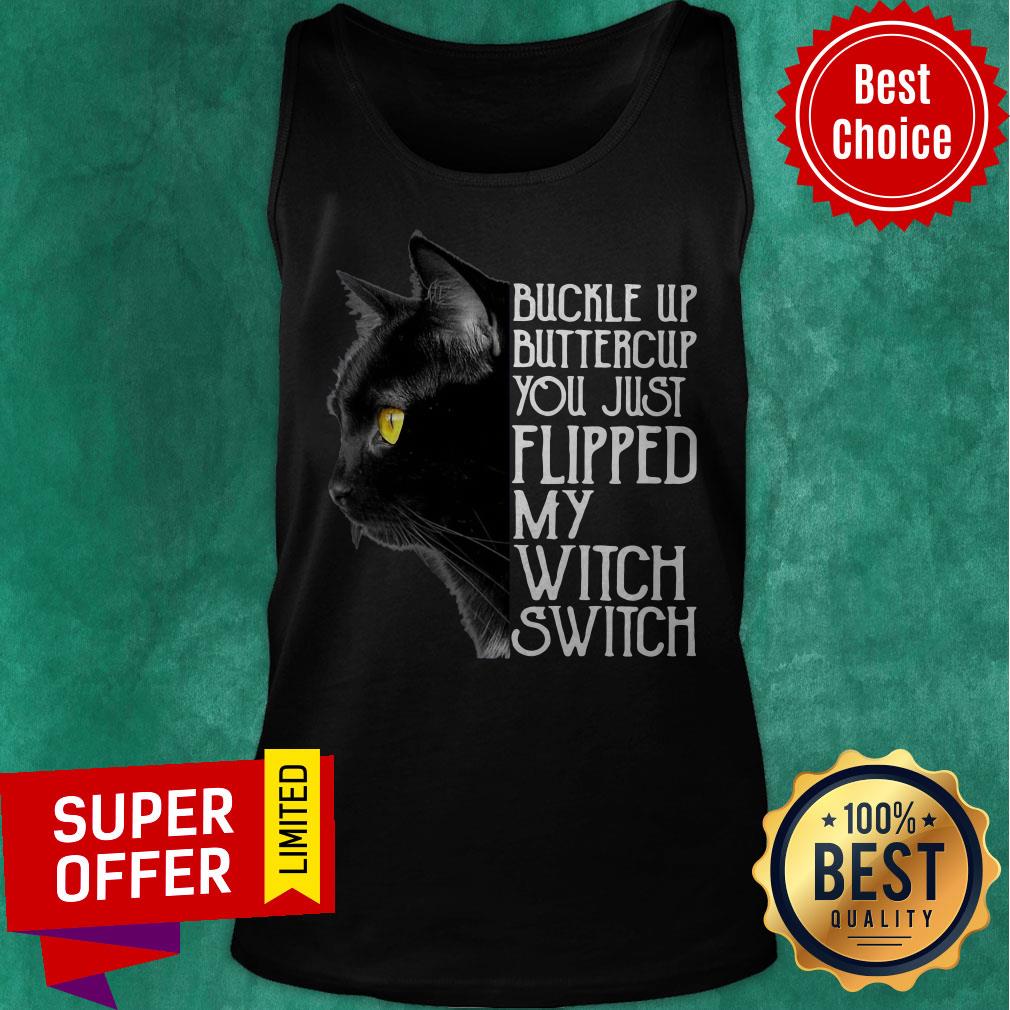 Buckle Up Buckle Up You Just Flipped My Witch Switch Black Cat Shirt - Image 5