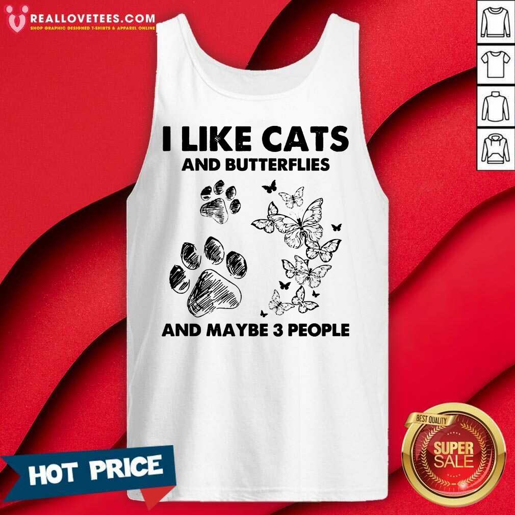 I Like Cats And Butterflies And Maybe 3 People Shirt - Image 4