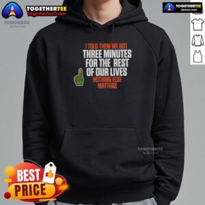 Alternative view of Awesome Carson Beck I Told Them We Got 3 Minutes For The Rest Of Our Lives T-Shirt