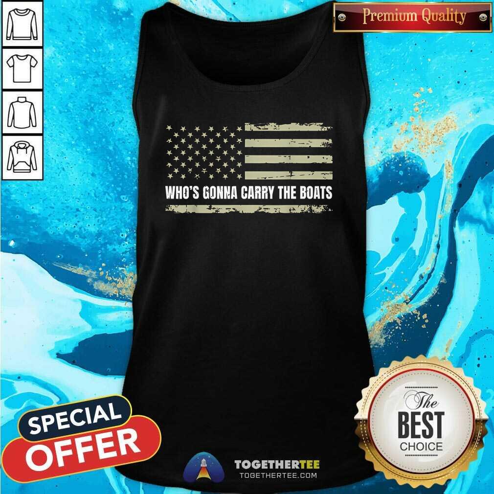 Top Who's Gonna Carry The Boats T-Shirt - Image 4