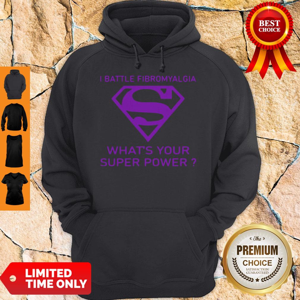 Funny I Battle Fibromyalgia Whats Your Superpower Shirt - Image 5