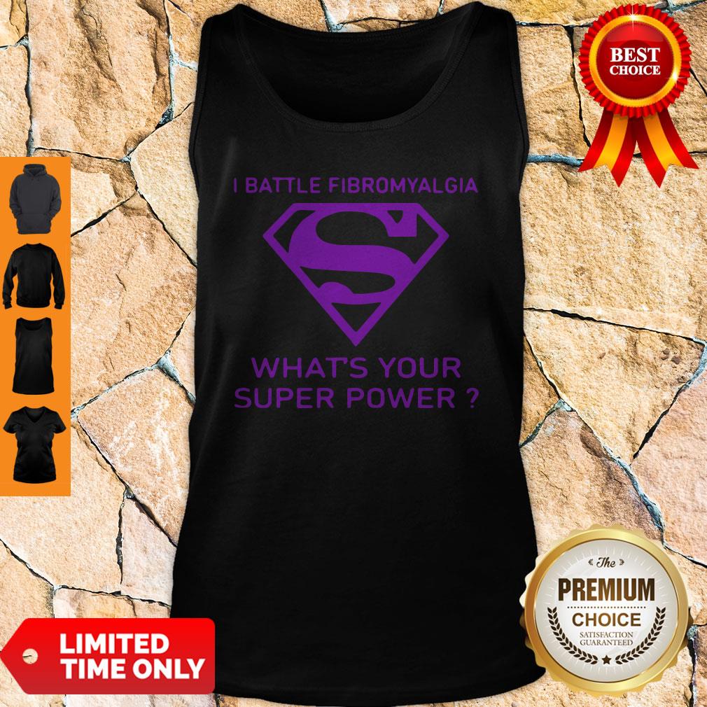 Funny I Battle Fibromyalgia Whats Your Superpower Shirt - Image 2