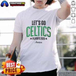 Awesome Let's Go Boston Celtics Playoffs 2026 Amica T-Shirt