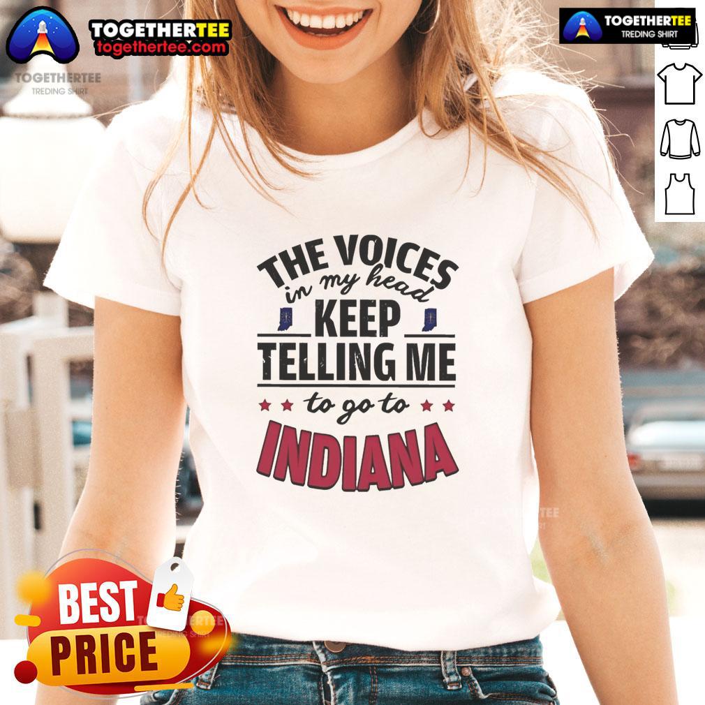 Official The Voices In My Head Keep Telling Me To Go To Indiana T-Shirt - Image 3