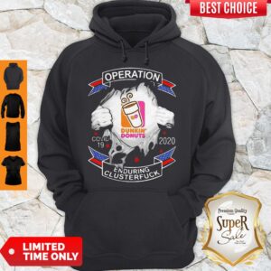 Alternative view of Hot Dunkin’ Donuts Operation COVID-19 2020 Enduring Clusterfuck Shirt