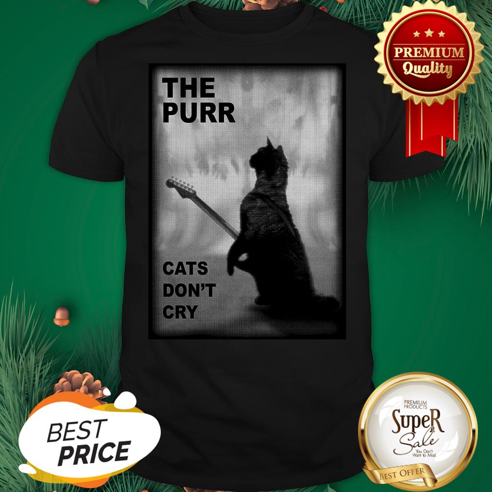Official The Purr Cats Don't Cry Guitar Shirt