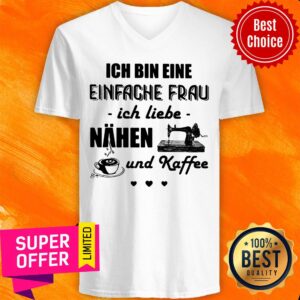 Alternative view of Top Ich Bin Eine Einfache Frau Ich Liebe Nahen Und Kaffee Sewing Shirt