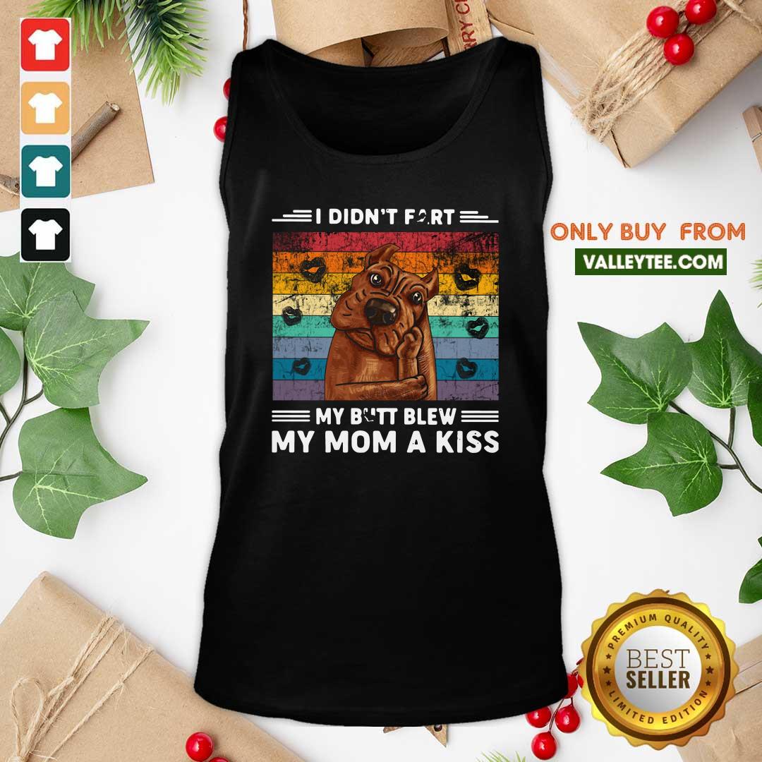 Funny Pitbull I Didn't Fart My Butt Blew My Mom A Kiss Vintage Shirt - Image 4