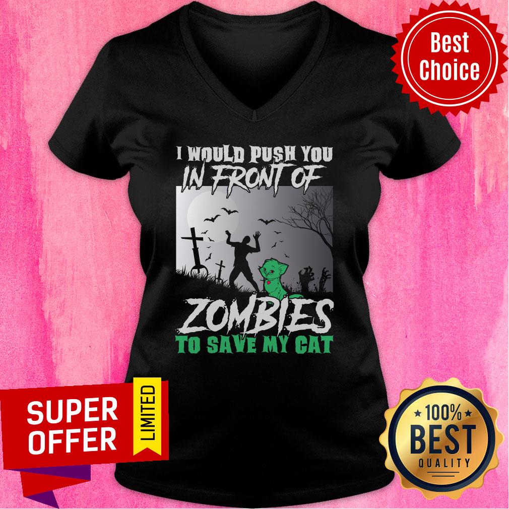 I Would Push You In Front Of Zombies To Save My Cat Halloween Shirt - Image 3
