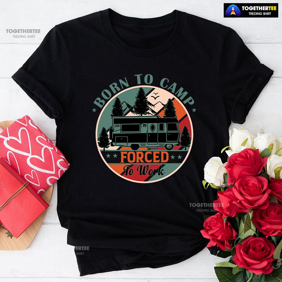 Born To Camp Forced To Work Vintage T-Shirt
