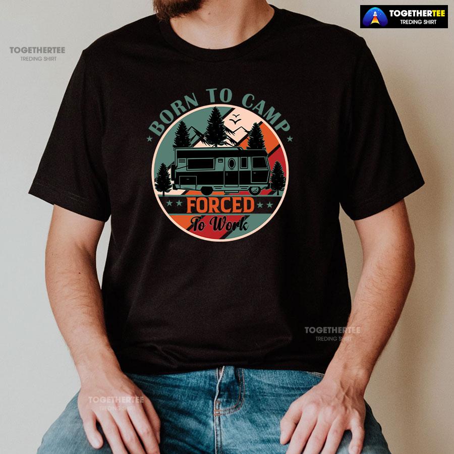 Born To Camp Forced To Work Vintage T-Shirt - Image 2