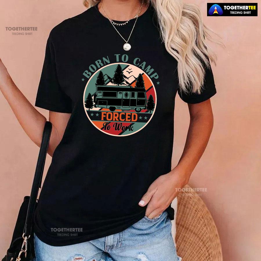 Born To Camp Forced To Work Vintage T-Shirt - Image 3