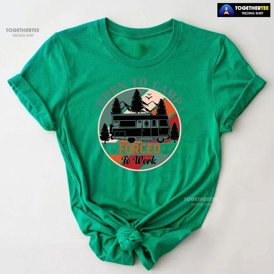 Born To Camp Forced To Work Vintage T-Shirt - Image 9