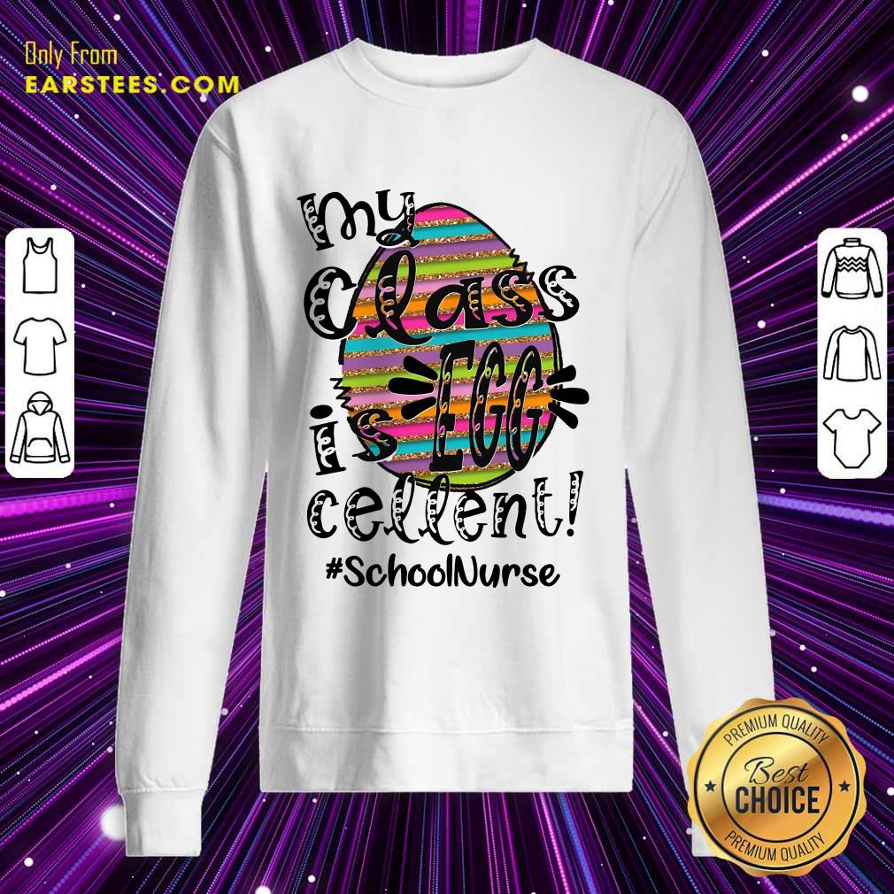 Top School Nurse My Class Is Egg Cellent Shirt - Image 3