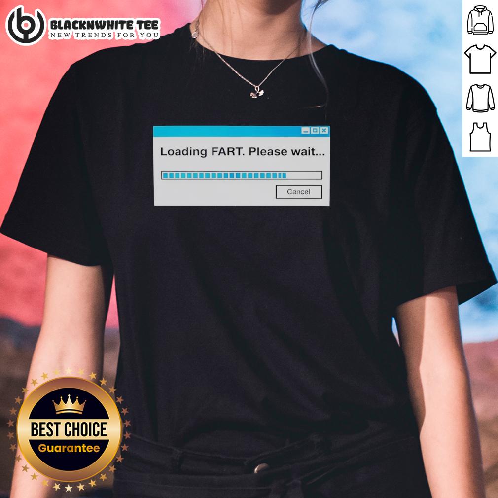 Official Loading Fart Please Wait T-Shirt - Image 3