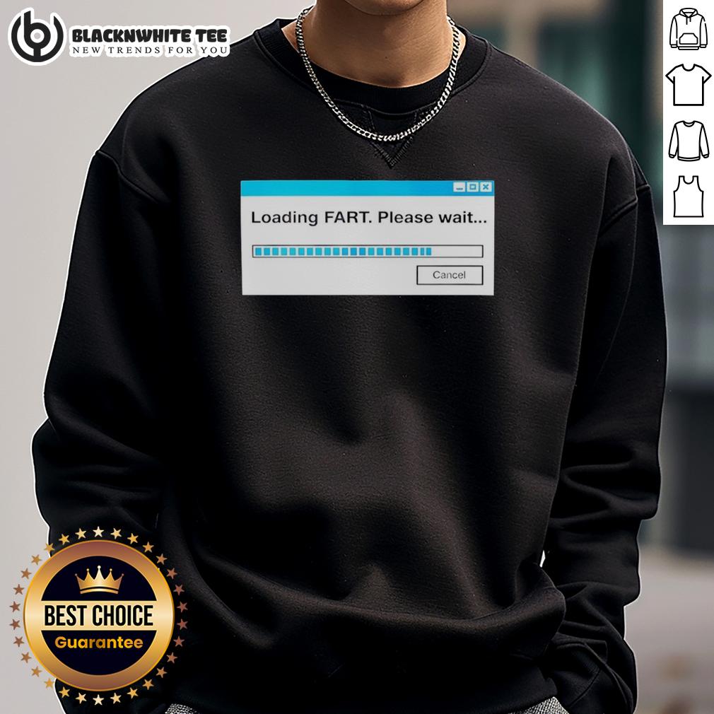 Official Loading Fart Please Wait T-Shirt - Image 4
