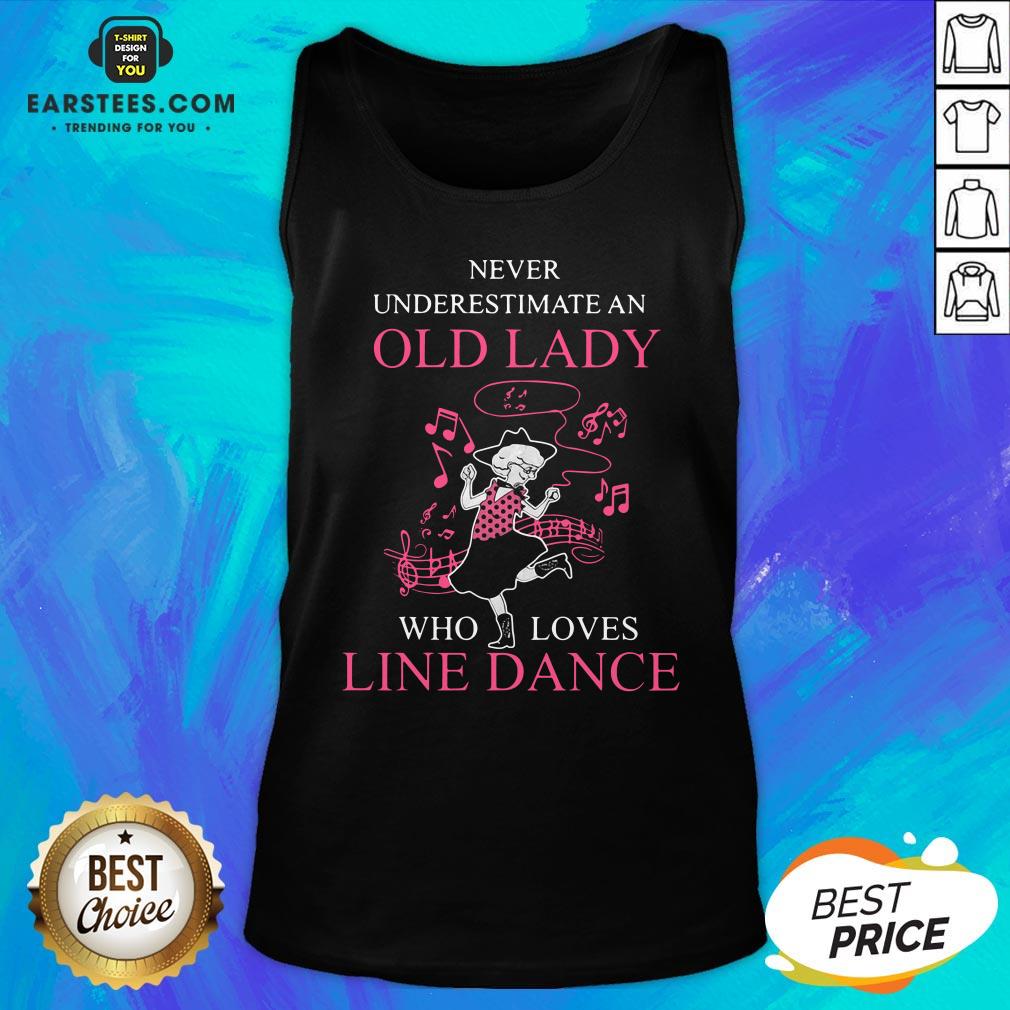 Never Underestimate Old Lady Who Loves Line Dance Shirt - Image 5
