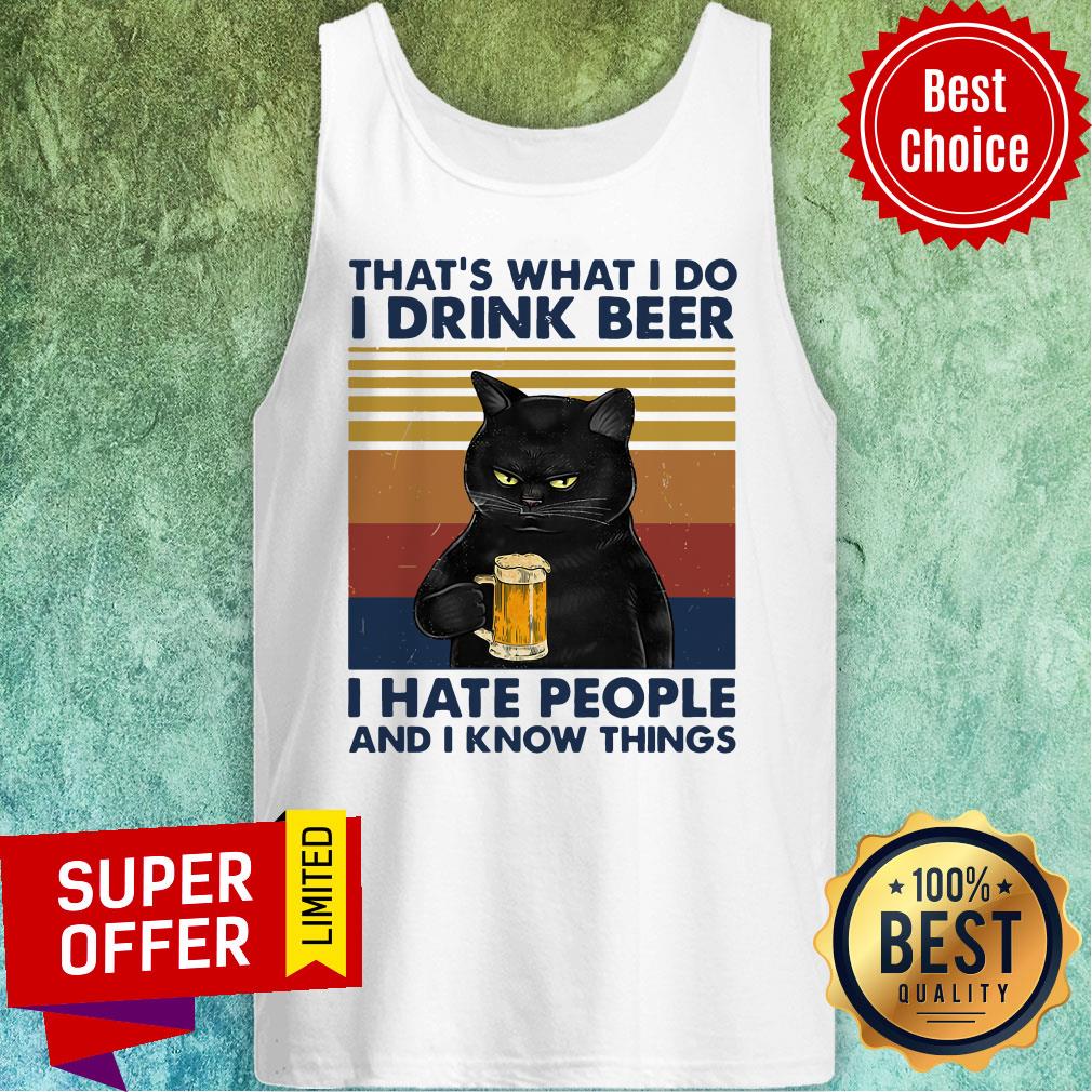 Funny Cat That’s What I Do I Drink Beer I Hate People And I Know Things Shirt - Image 4