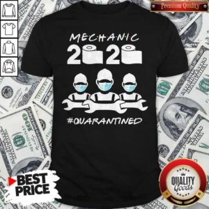 Mechanic Quarantined 2020 Coronavirus Shirt