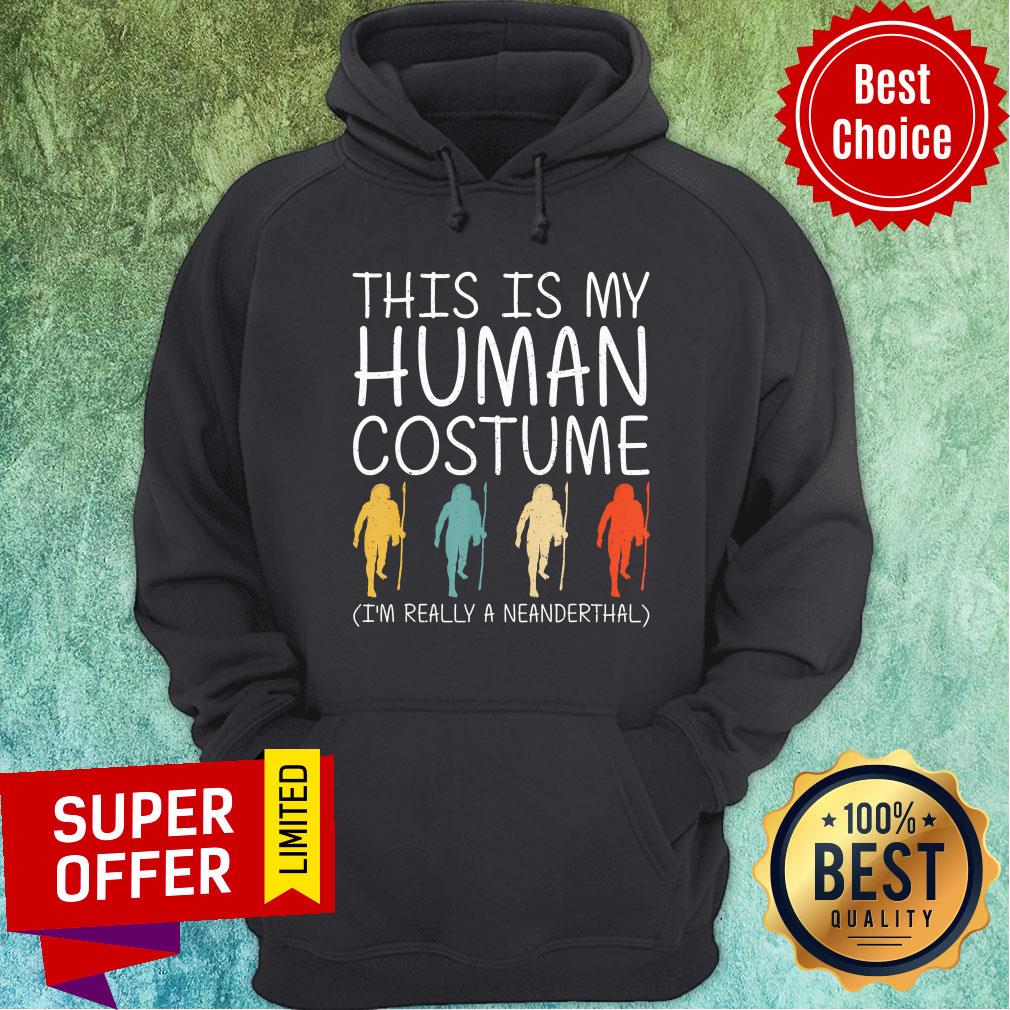 I'm Really A Neanderthal This Is My Human Costume Shirt - Image 2