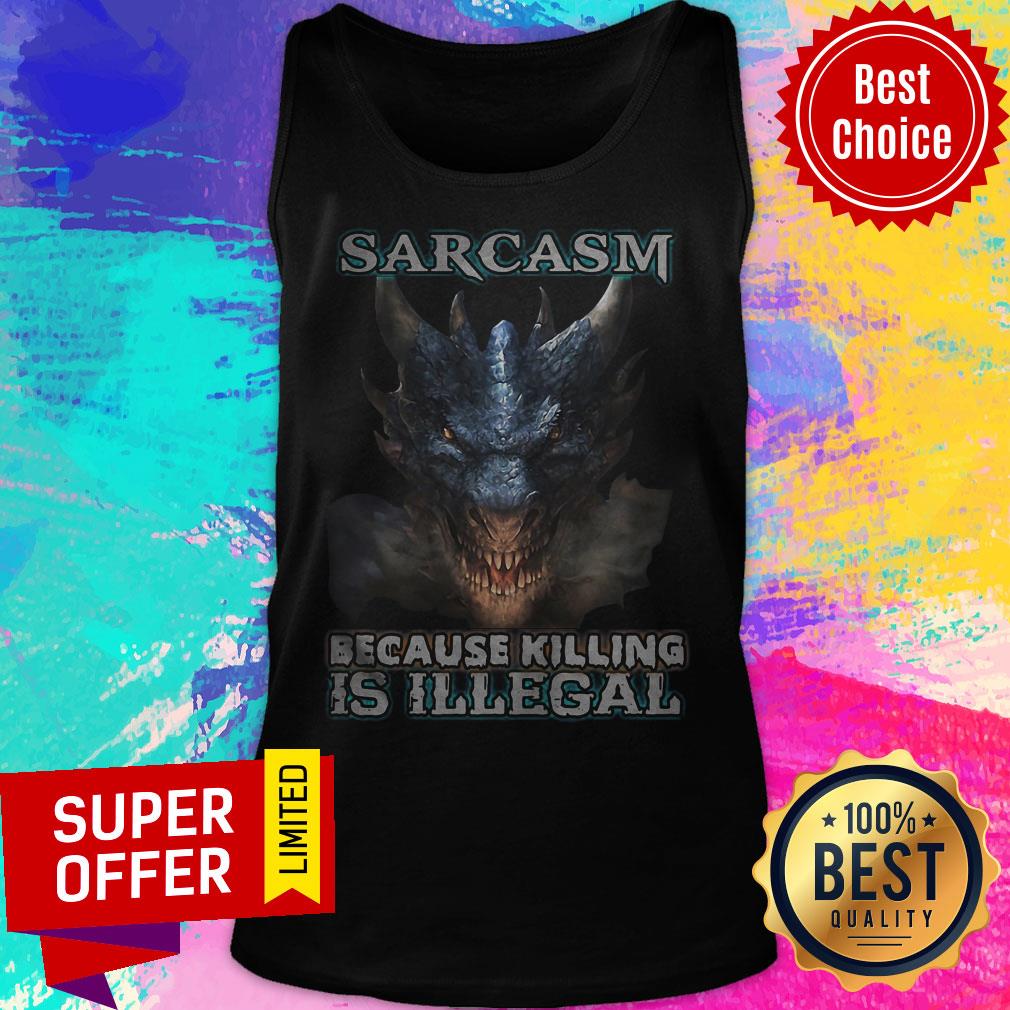 Top Sarcasm Because Killing Is Illegal Dragons Shirt - Image 4