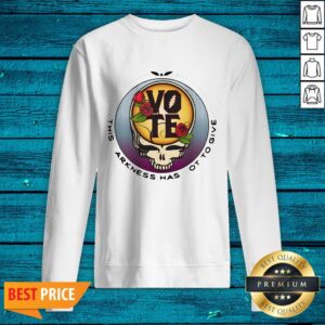 Alternative view of Grateful Dead This Darkness Has Got To Give Vote Shirt
