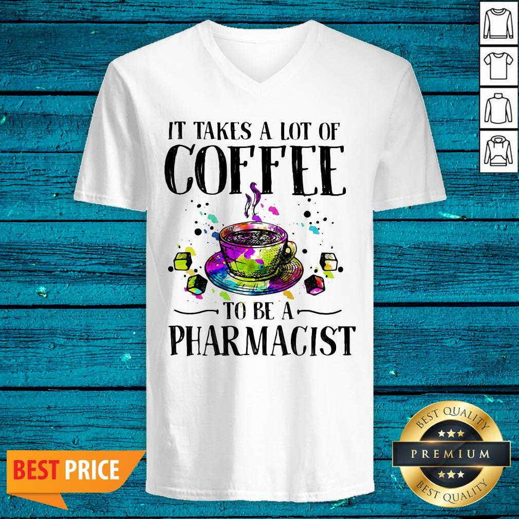 It Takes A Lot Of Coffee To Be A Pharmacist Shirt - Image 4