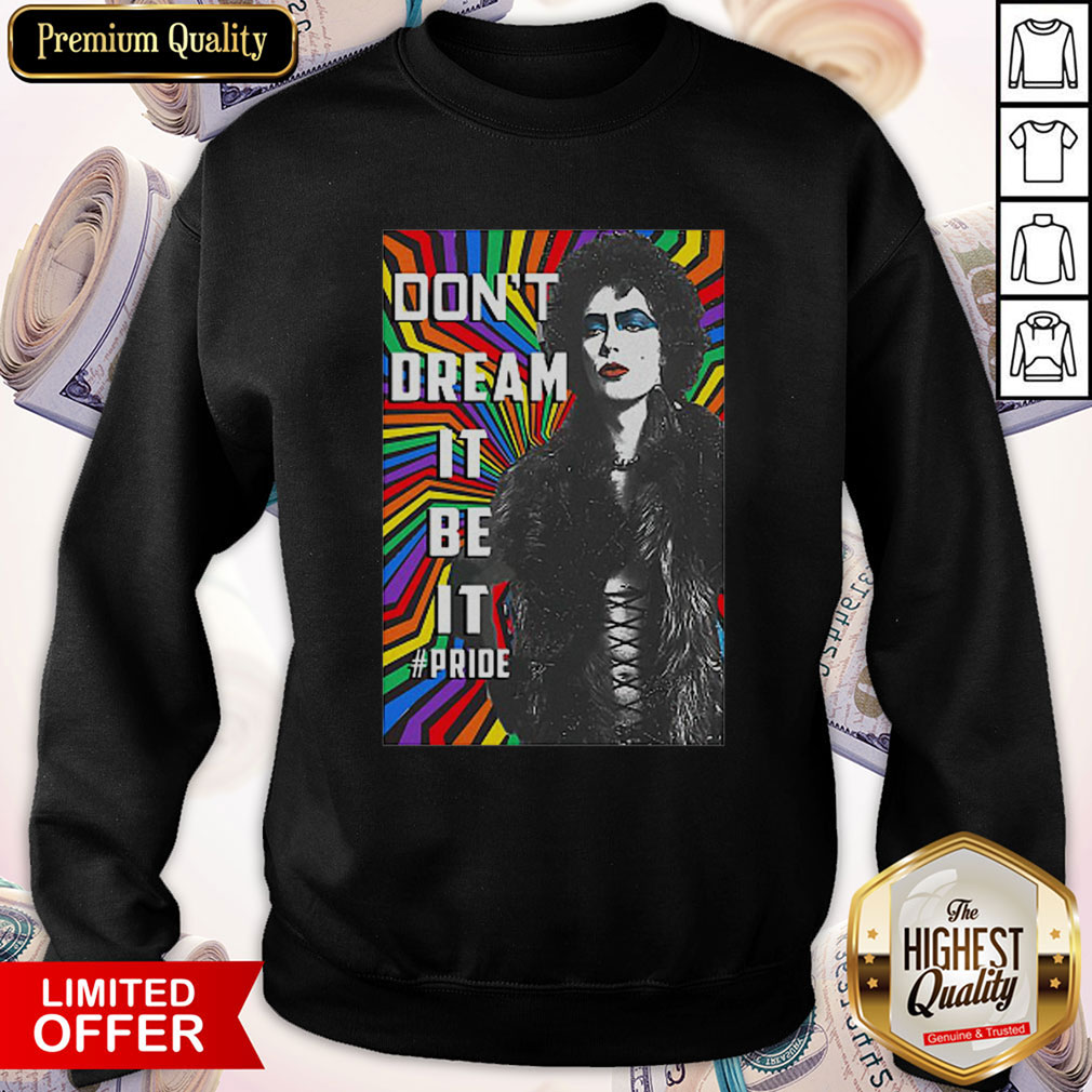 LGBT Don’t Dream It Be It #Pride Shirt - Image 5