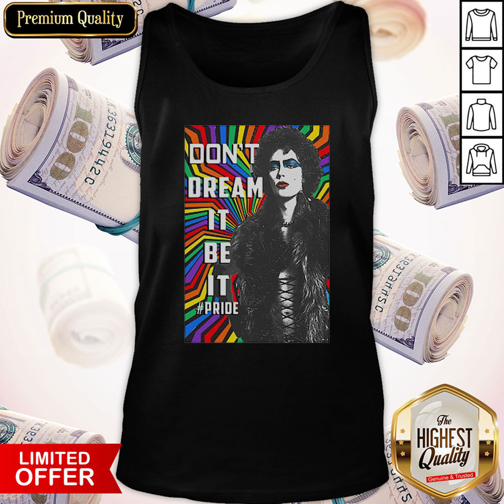 LGBT Don’t Dream It Be It #Pride Shirt - Image 4