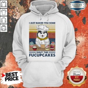 Alternative view of Funny Husky Dog Just Baked You Some Shut The Fucupcakes Vintage Shirt