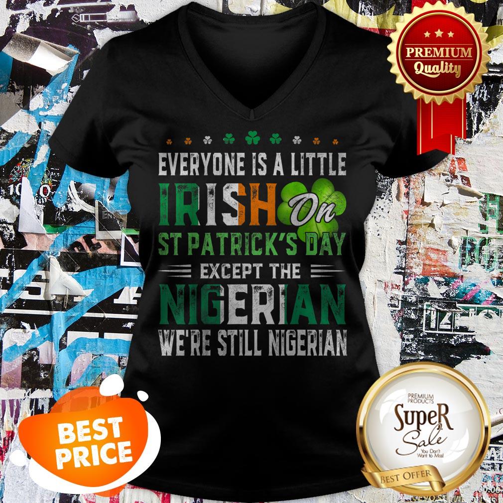 Nice Everyone Is A Little Irish On St. Patrick’s Day Except Nigerian Shirt - Image 2