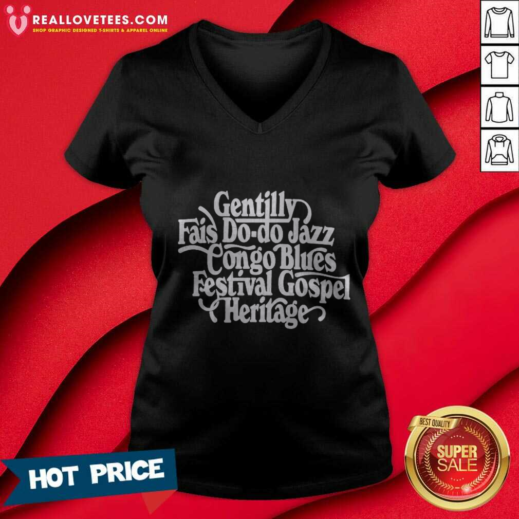 Gentilly Fail Do-do Jazz Congo Blues Festival Gospel Heritage T-shirt - Image 3
