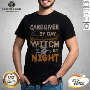 Premium Caregiver By Day Witch By Night Shirt