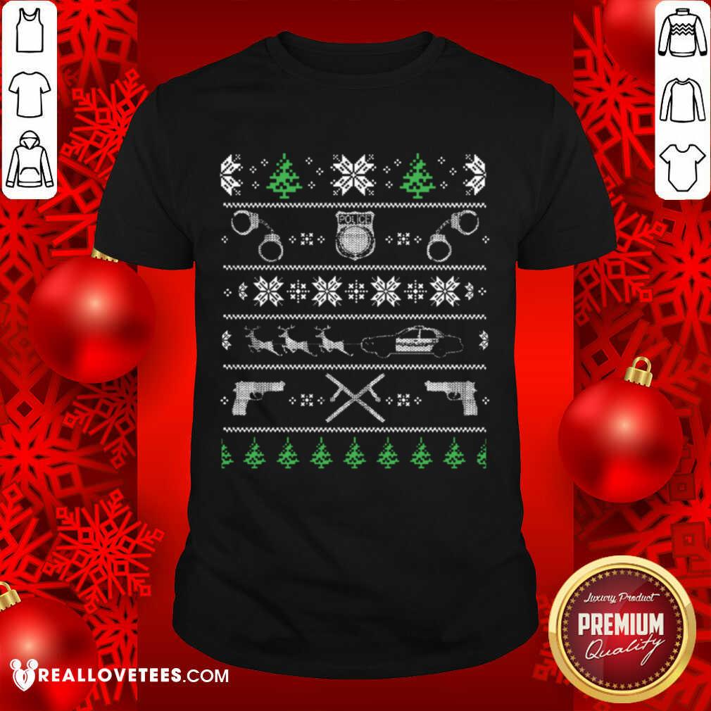 Good Best For Police Man Police Ugly Christmas Sweaters Shirt