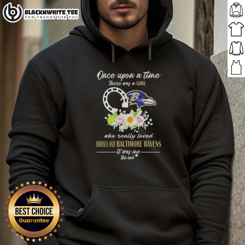 Good Once Upon A Time There Was A Girl Who Really Loved Horses And Baltimore Ravens It Was Me T-Shirt - Image 2