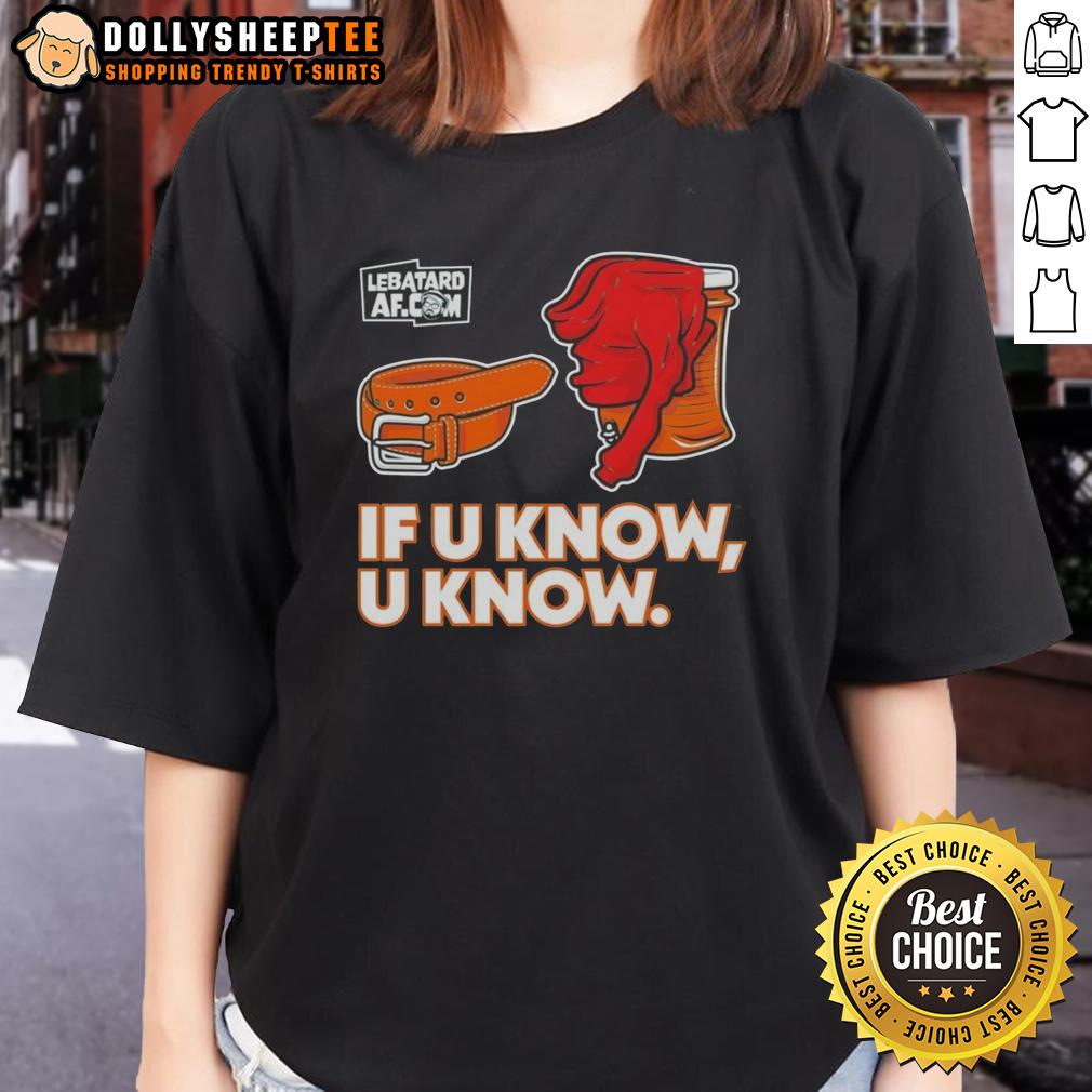 Premium The Dan Le Batard Show If U Know U Know T-Shirt - Image 3