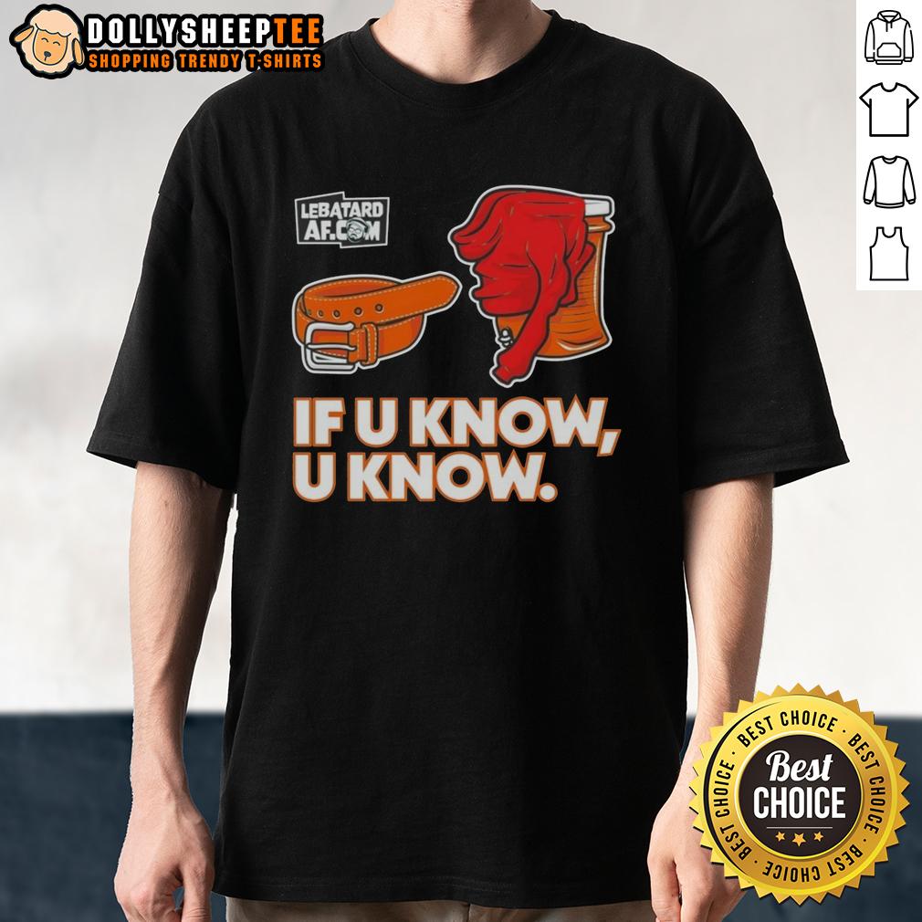 Premium The Dan Le Batard Show If U Know U Know T-Shirt