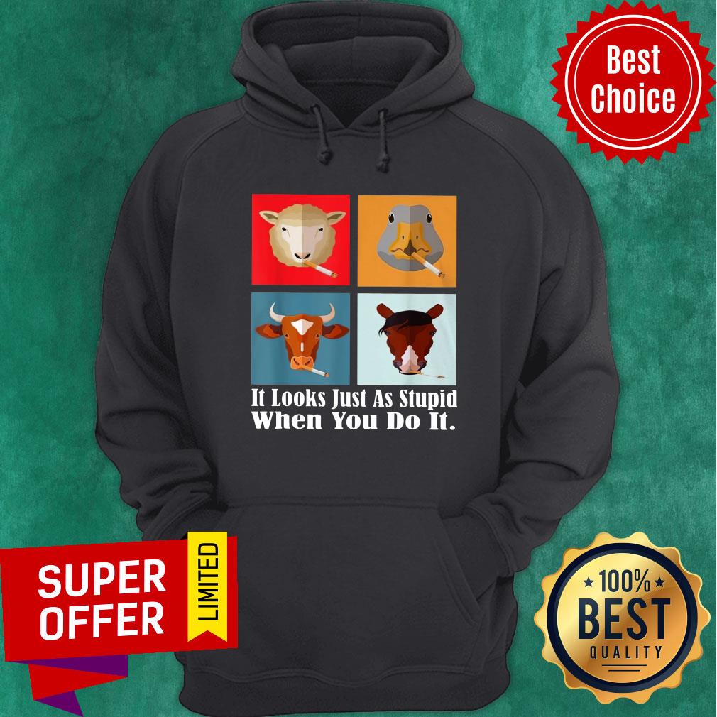 Animals with Cigars It Looks Just As Stupid When You Do It Shirt - Image 2